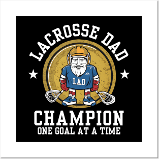 Lacrosse Dad Champion One Goal a Time Posters and Art